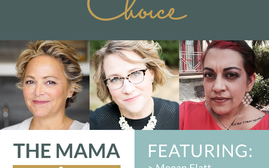 Mama Advantage Episode 003: Choice with Lisa Joss and Sorrell Bobrink